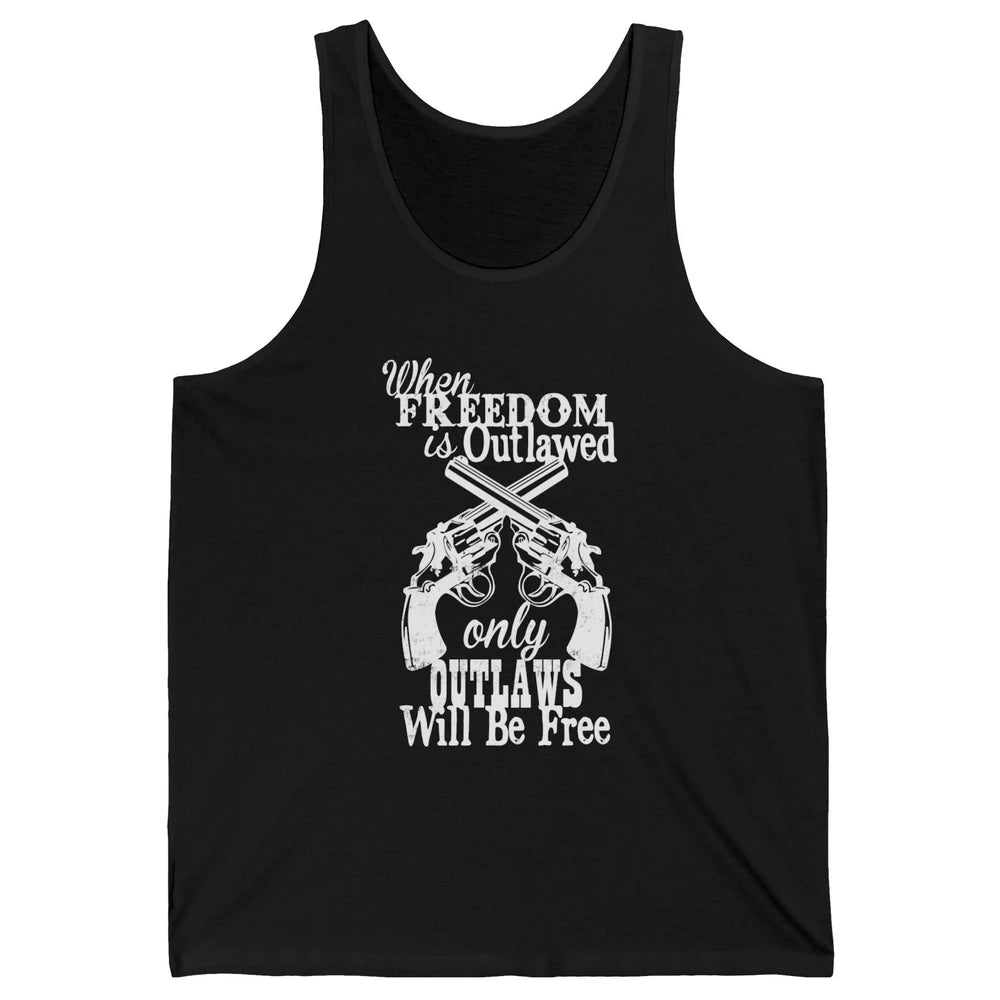 Outlaws Will Be Free Western Country Cowboy Rodeo Gun Retro Unisex Jersey Tank