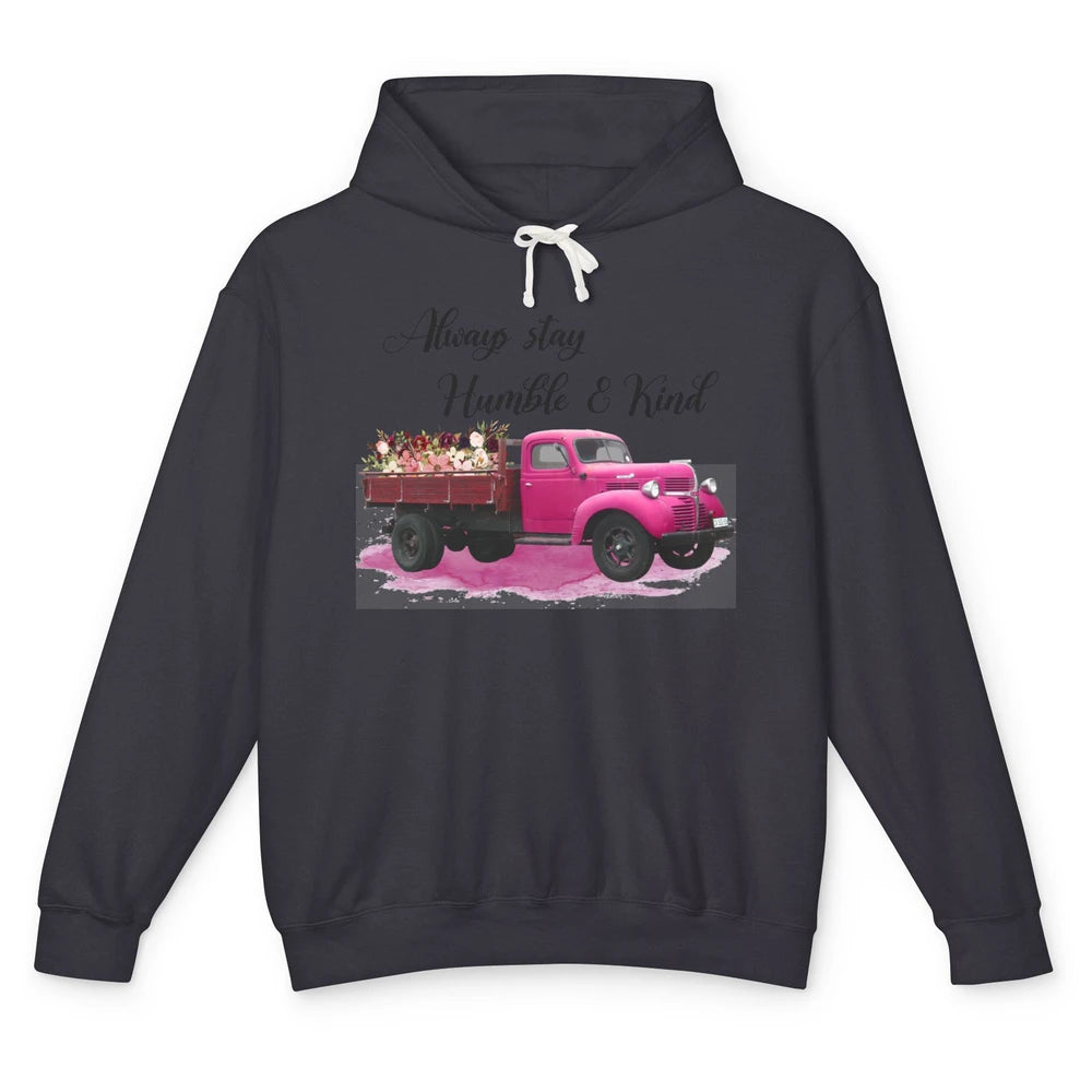 Retro Floral Truck Always Stay Humble And Kind Inspirational Unisex Lightweight Hoodie