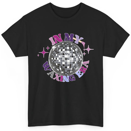 Wax Specialist Esthetician In My Waxing Era Western Waxer Classic Unisex T-Shirt