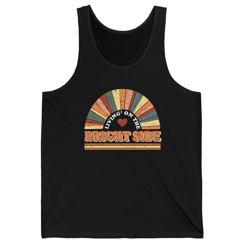 Retro Rainbow Living On The Bright Side Positive Mind Life Unisex Jersey Tank