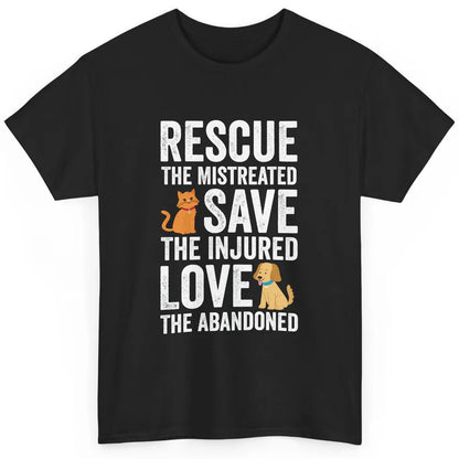 Rescue Mistreated Save Injured Adopt Dog Cat Animal Rescuer Classic Unisex T-Shirt