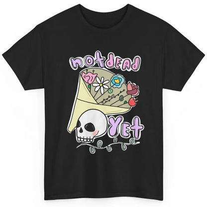 Not Dead Yet Funny Skull Flower Cancer Warrior Fighter Boho Classic Unisex T-Shirt