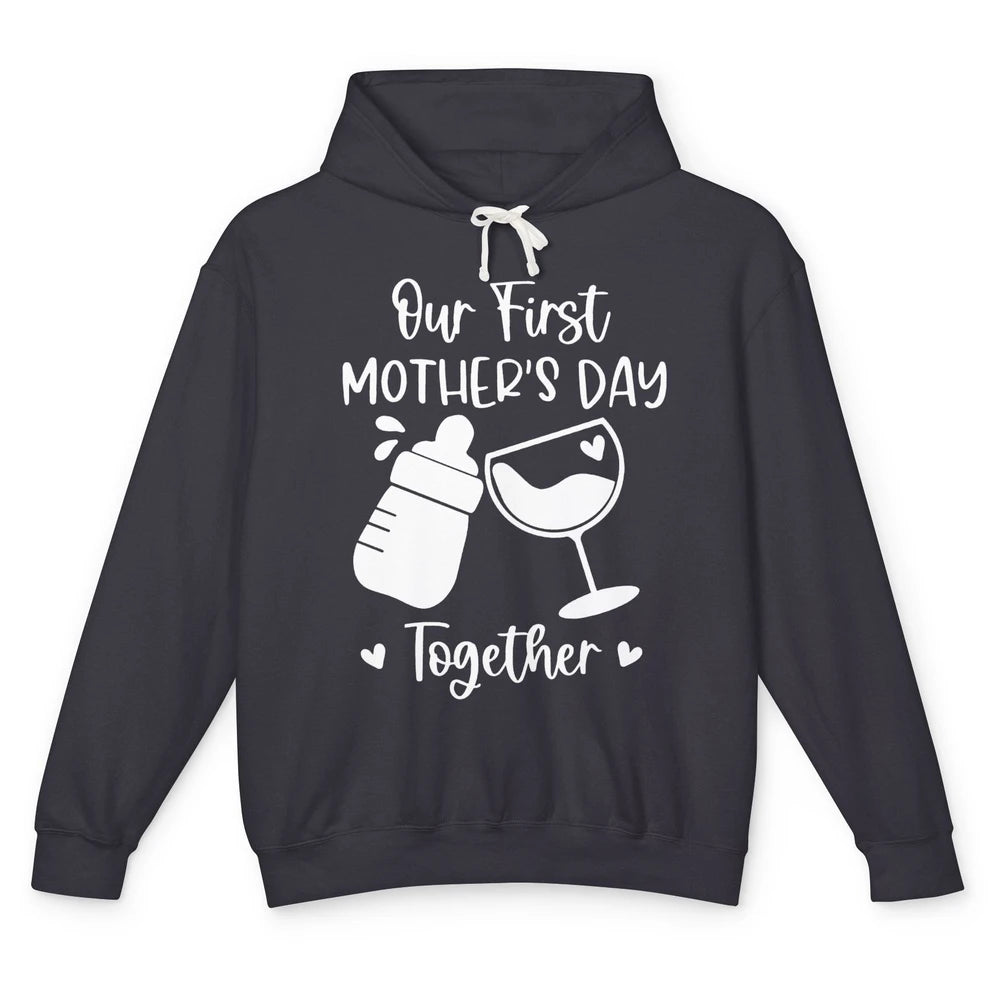 Our First Mother's Day Together Mother's Day Drinking Wine Unisex Lightweight Hoodie