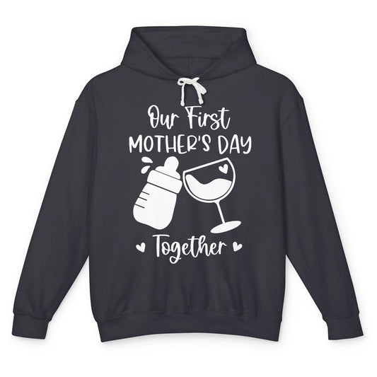 Our First Mother's Day Together Mother's Day Drinking Wine Unisex Lightweight Hoodie