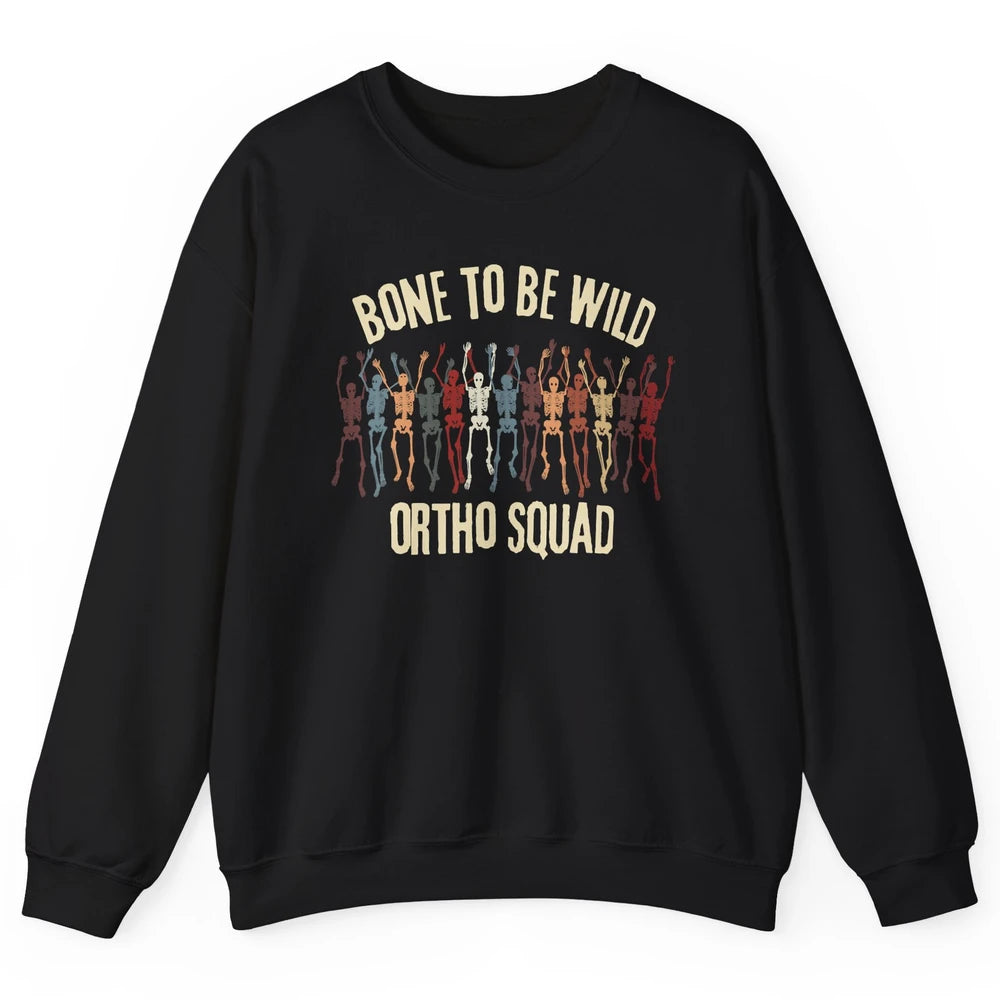 Ortho Squad Orthopedic Nurse Skeleton Nursing Appreciation Unisex Crewneck Sweatshirt