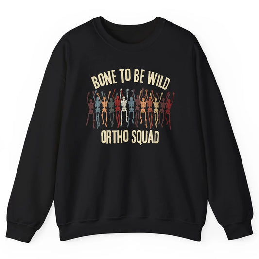 Ortho Squad Orthopedic Nurse Skeleton Nursing Appreciation Unisex Crewneck Sweatshirt