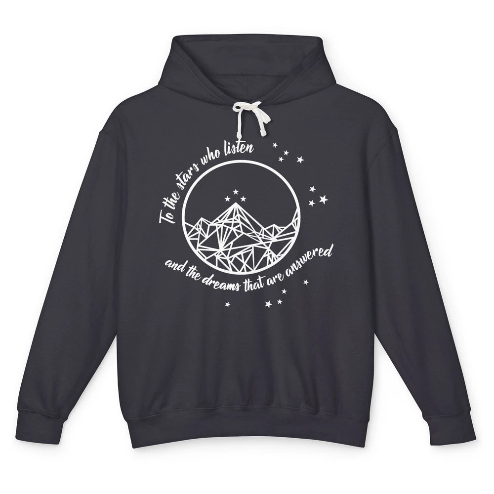 Night To The Stars Who Listen And Dreams That Are Answered Unisex Lightweight Hoodie