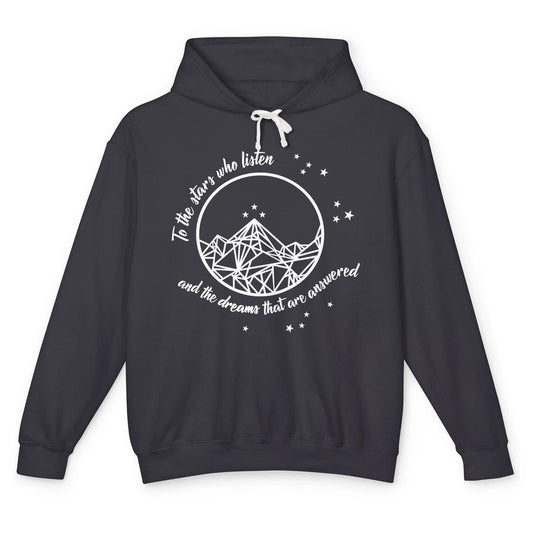 Night To The Stars Who Listen And Dreams That Are Answered Unisex Lightweight Hoodie