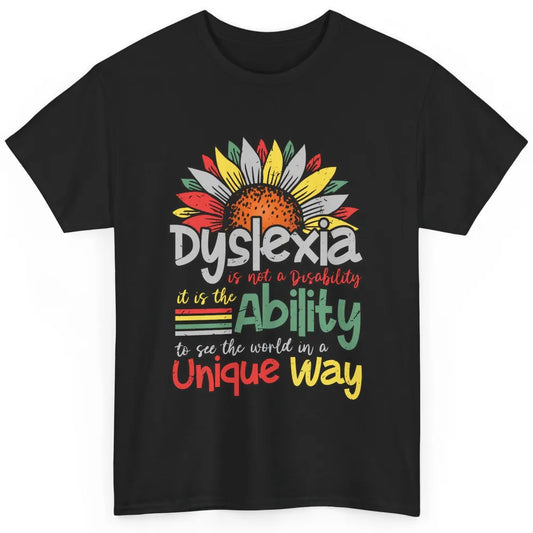 Retro Dyslexia A Different Ability Not Disability Sunflower Classic Unisex T-Shirt