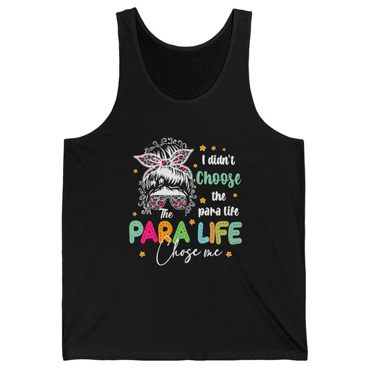 Para Squad I Didn't Choose The Para Life Para Life Choose Me Unisex Jersey Tank