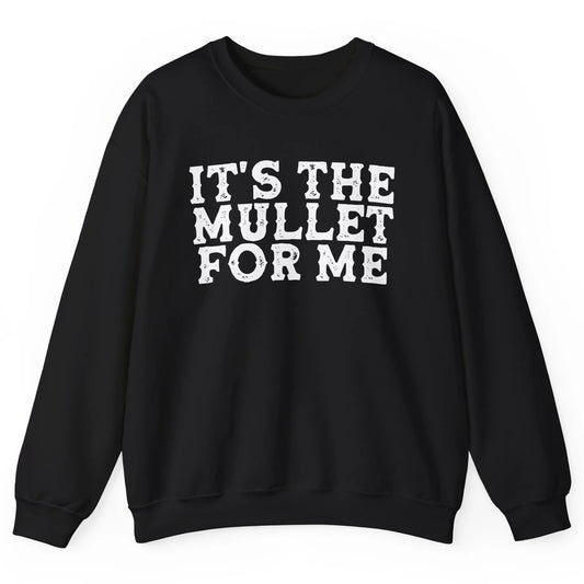 Retro Its The Mullet For Me Turquoise Western Country Cowboy Unisex Crewneck Sweatshirt