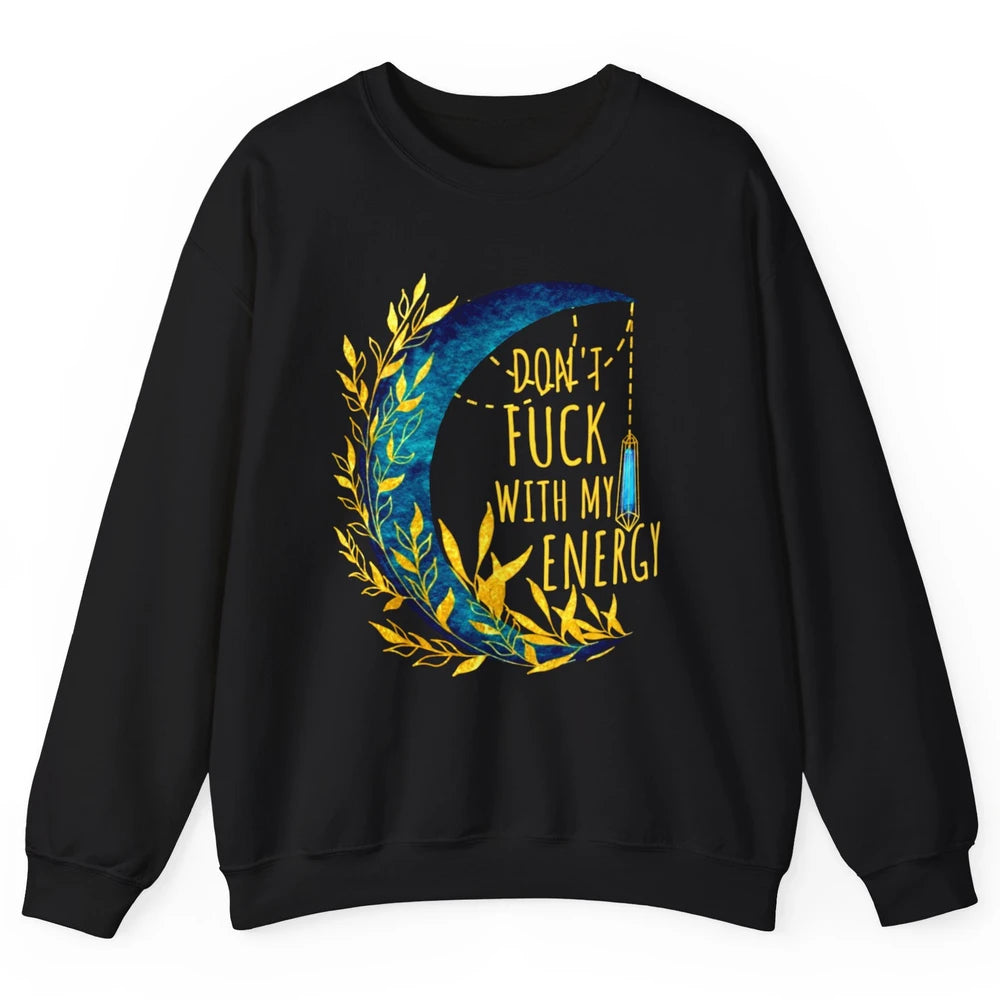 Retro Moon Witchy Don't Mess With My Energy Halloween Witch Unisex Crewneck Sweatshirt