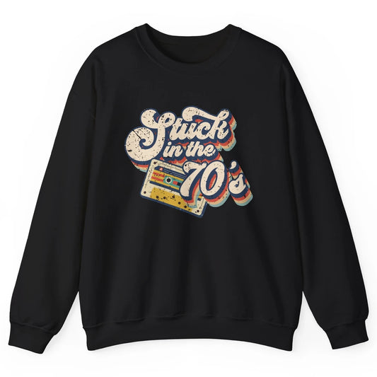Retro Cassette Stuck In The 70s 1970s Born Birthday Day Gift Unisex Crewneck Sweatshirt
