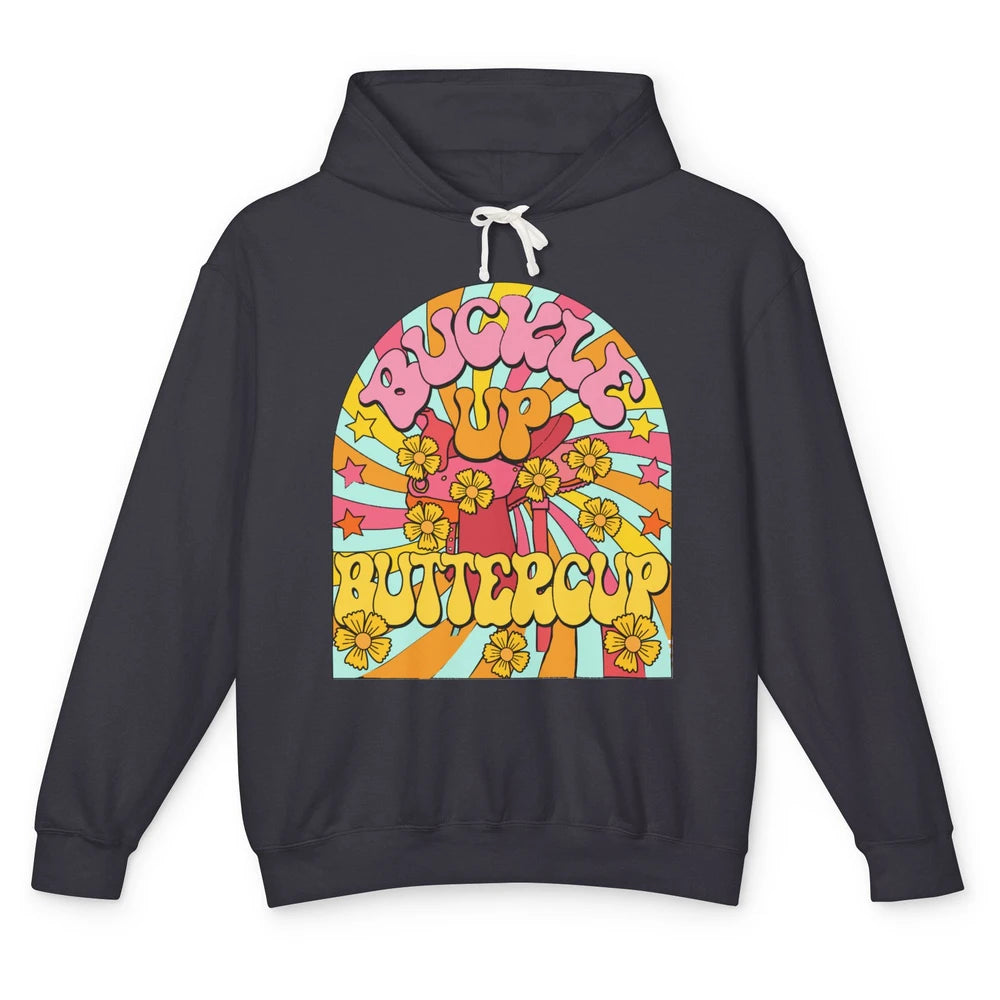 Retro Groovy Buckle Up Buttercup Cowboy Western Cowgirl Gift Unisex Lightweight Hoodie