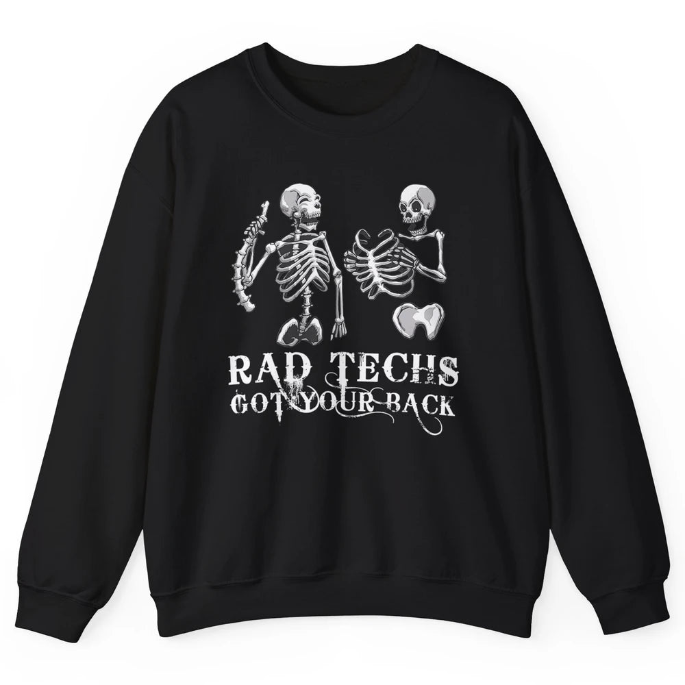 Rad Techs Got Your Back Skeleton Xray Radiology Technician Unisex Crewneck Sweatshirt