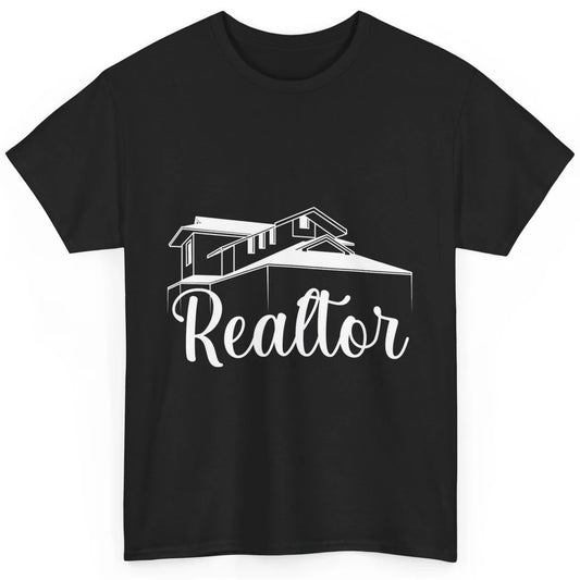 Real Estate Realtor Be There For You House Agent Close Deal Classic Unisex T-Shirt