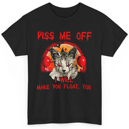 Retro Horror Cat Clown Piss Me Off Float Halloween Costume Classic Unisex T-Shirt