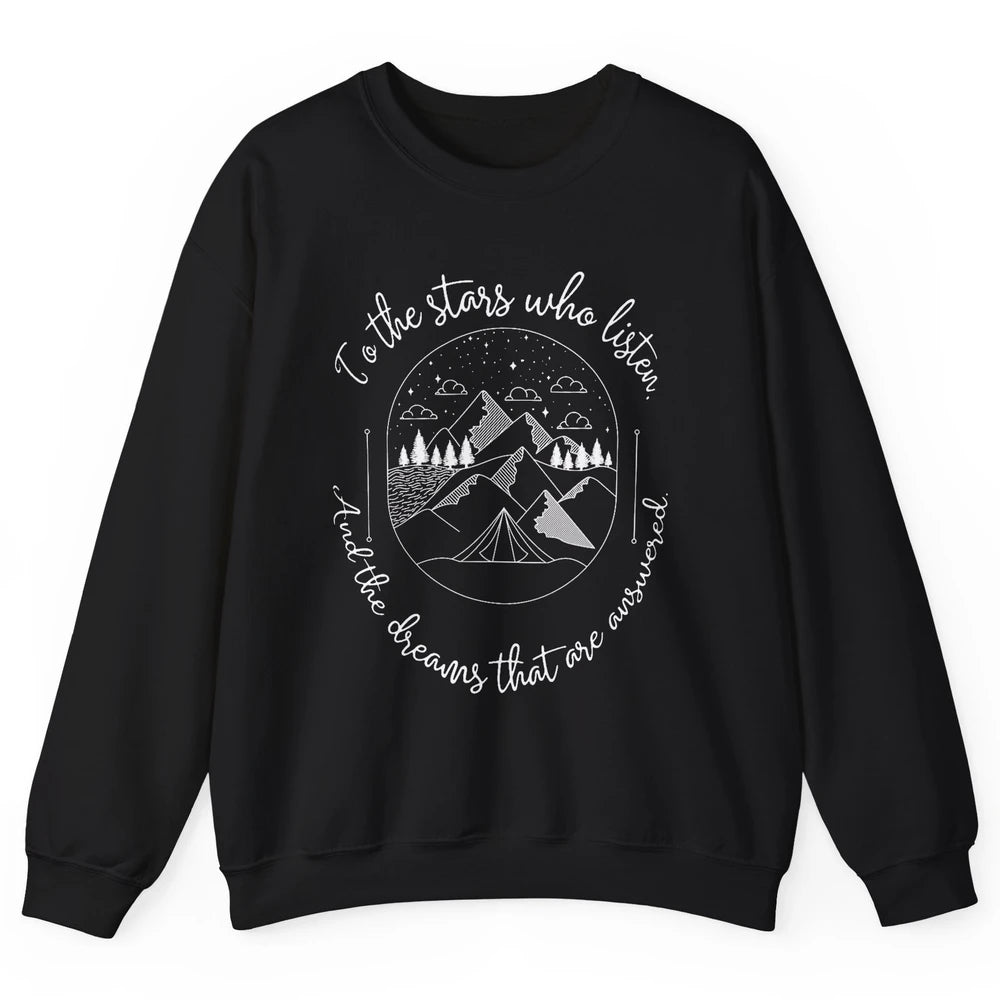 Night To The Stars Who Listen And Dreams That Are Answered Unisex Crewneck Sweatshirt