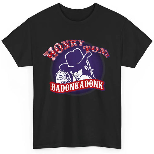 Retro Cowgirl Honky Tonk Badonkadonk Western Country Classic Unisex T-Shirt