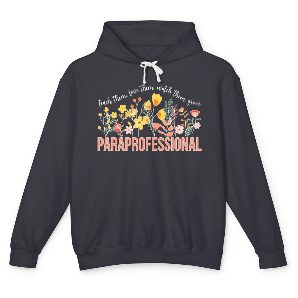 Para Teacher Teach Love Student Wildflower Paraprofessional Unisex Lightweight Hoodie