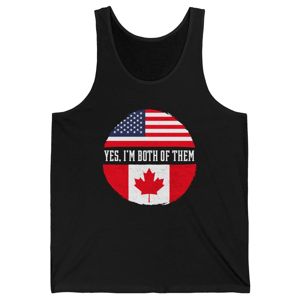 Proud American Canadian Yes I Am Both of Them Unisex Jersey Tank