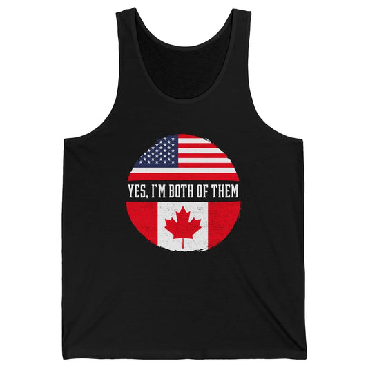 Proud American Canadian Yes I Am Both of Them Unisex Jersey Tank