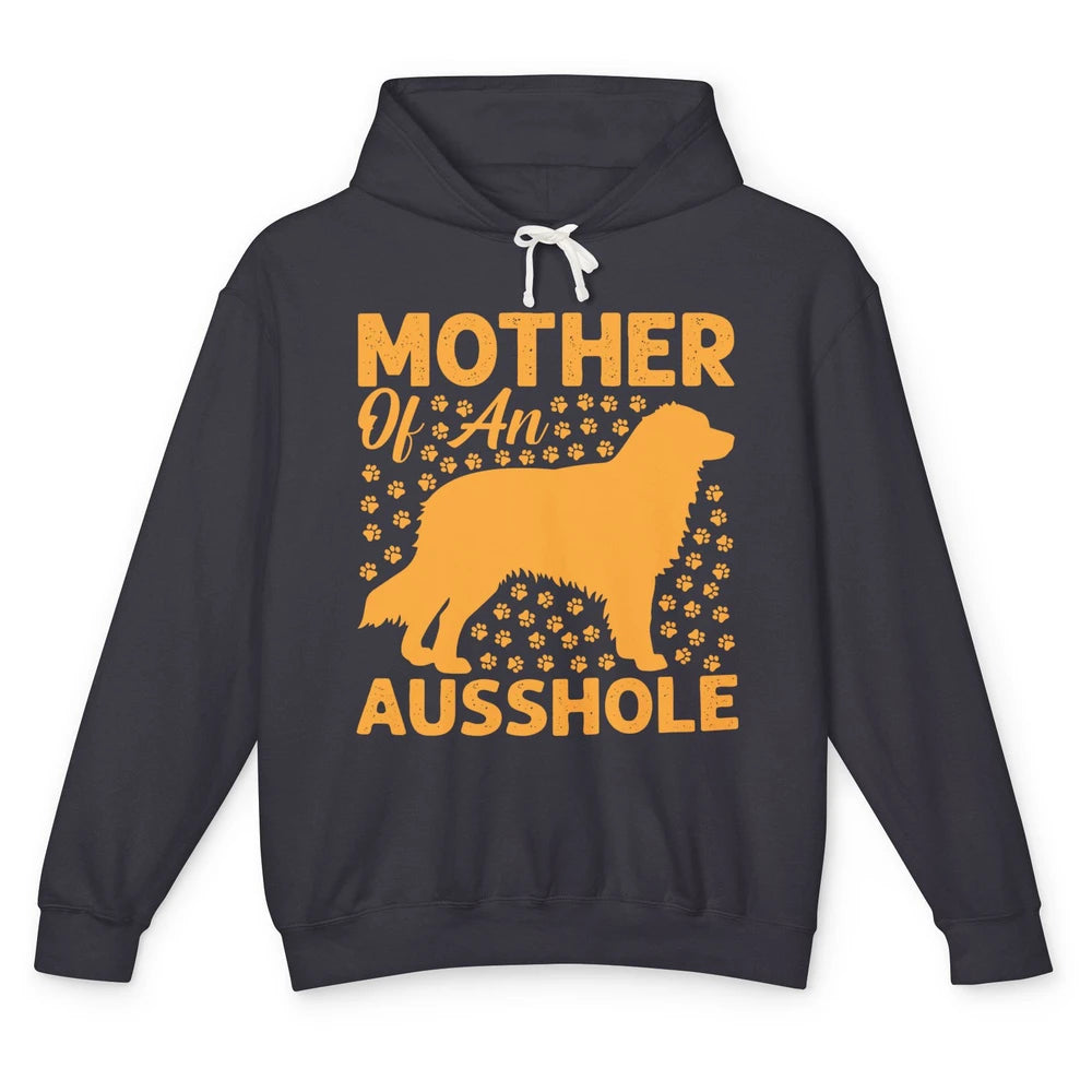 Mother Of An Ausshole Australian Shepherd Dog Mom Gift Unisex Lightweight Hoodie