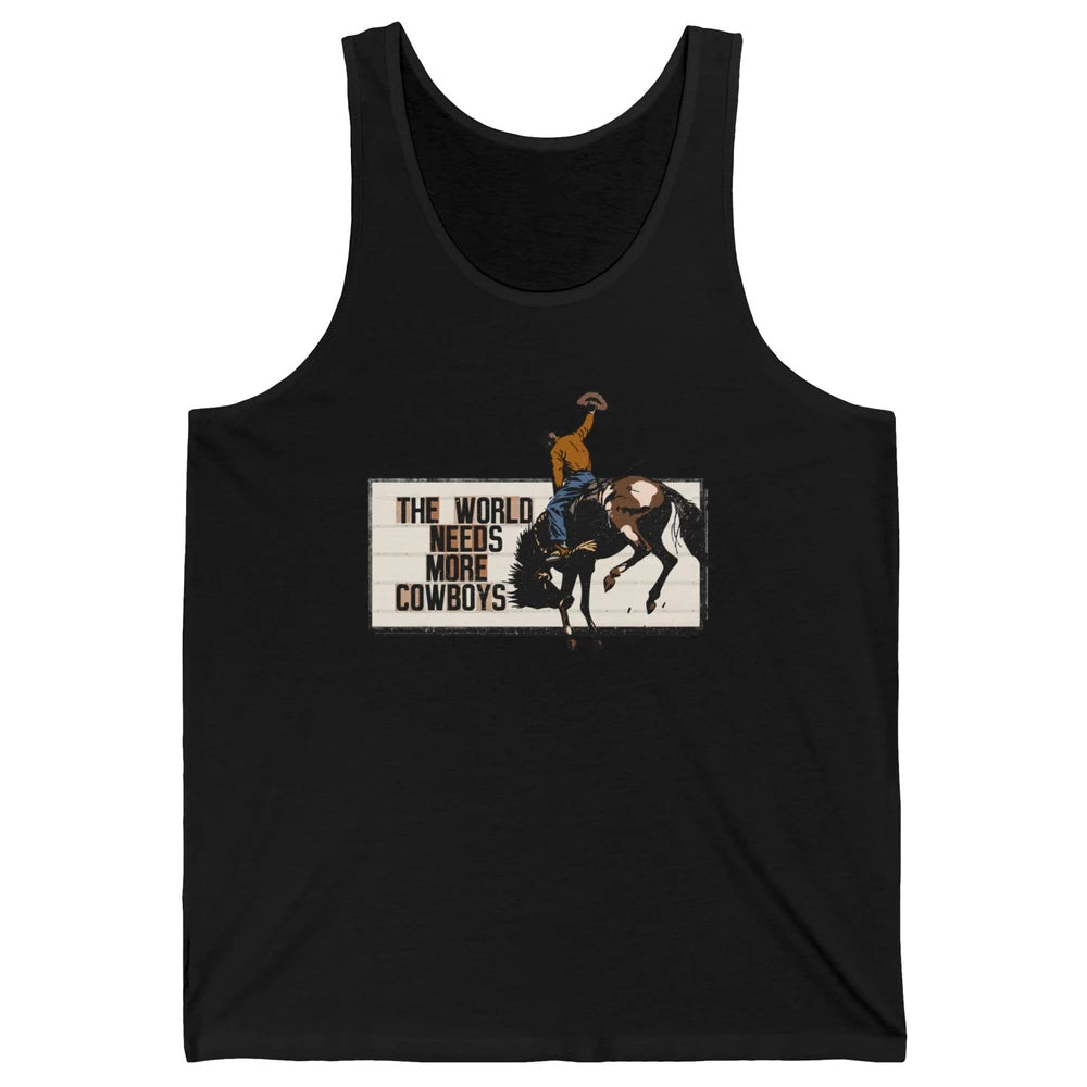 Retro Cowboy Bucking Horse World Needs More Cowboy Western Unisex Jersey Tank