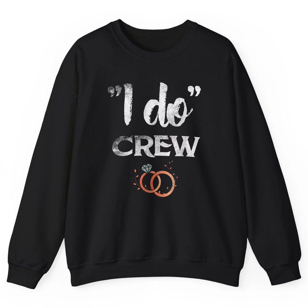 Retro I Do Crew Bride Groom Bachelorette Wedding Married Unisex Crewneck Sweatshirt