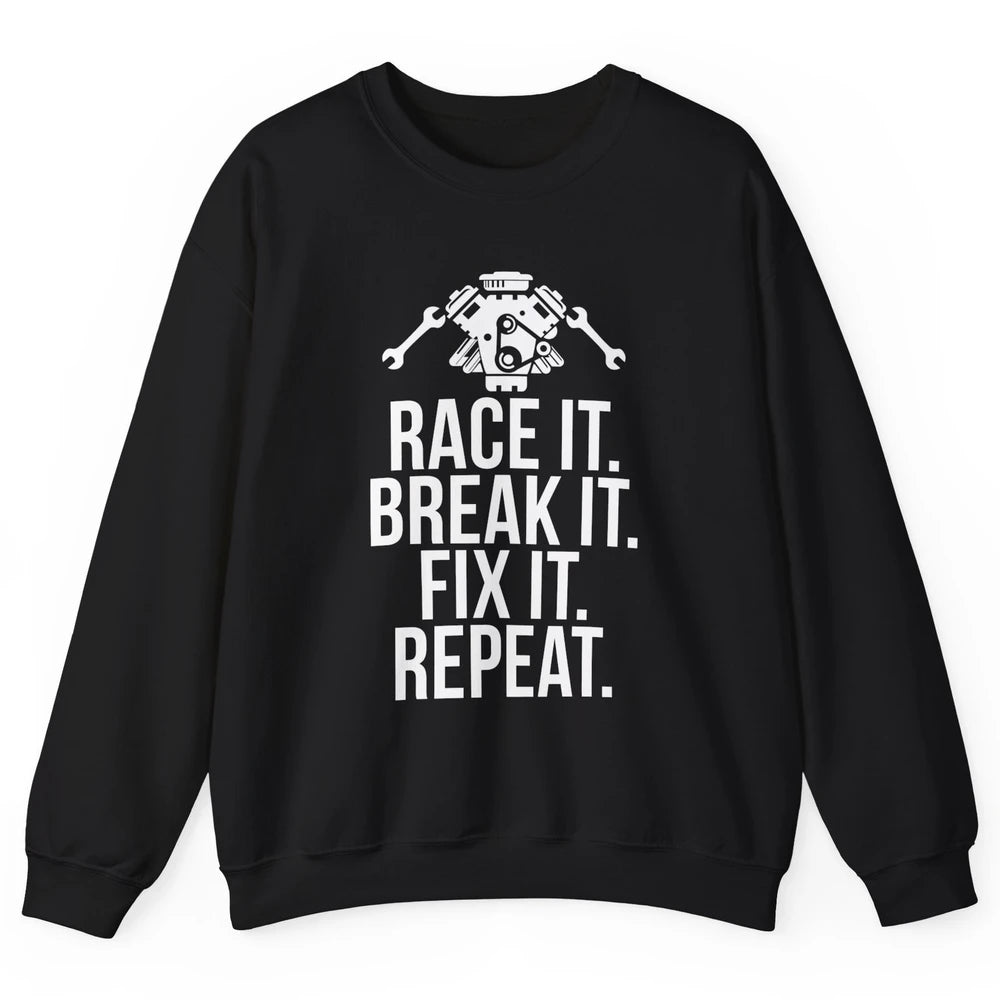 Race Break Fix It Dirt Racing Retro Sprint Car Speed Truck Unisex Crewneck Sweatshirt