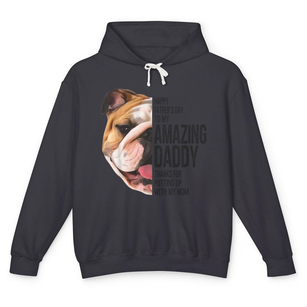 Bulldog Dad Happy Fathers Day To My Amazing Dad Bulldog Unisex Lightweight Hoodie