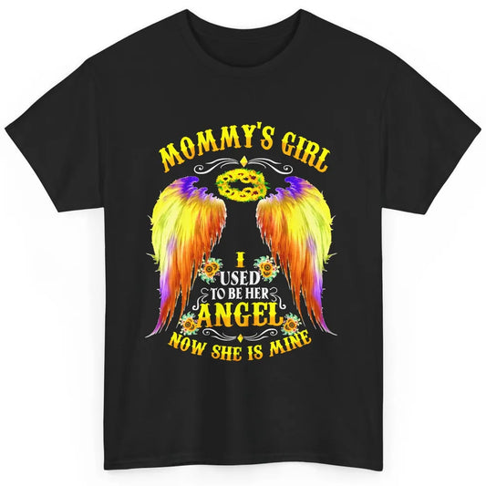 Mommy's Girl I Used To Be Her Angel Now She Is Mine Mom Gift Classic Unisex T-Shirt