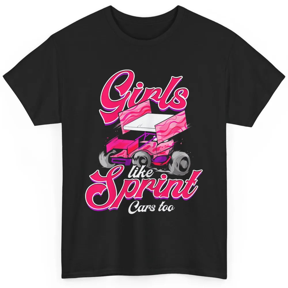 Racing Dirt Track Girls Like Sprint Car Too Race Truck Retro Classic Unisex T-Shirt