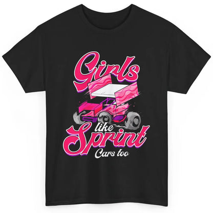 Racing Dirt Track Girls Like Sprint Car Too Race Truck Retro Classic Unisex T-Shirt
