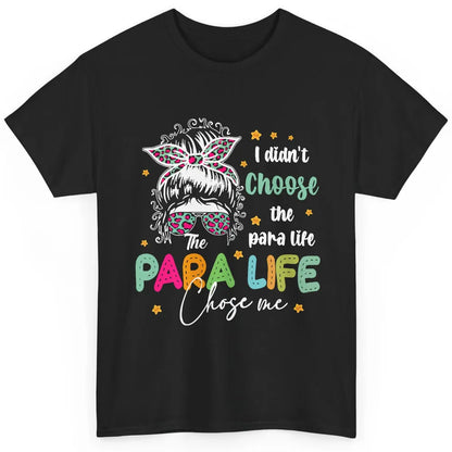 Para Squad I Didn't Choose The Para Life Para Life Choose Me Classic Unisex T-Shirt