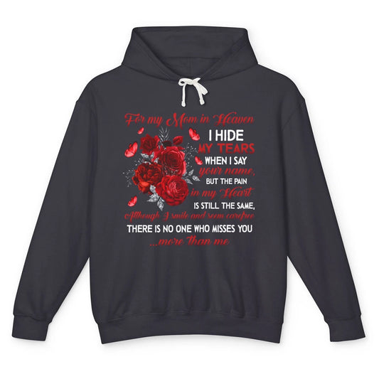 For My Mom In Heaven I Hide My Tears My Mother Memorial Day Unisex Lightweight Hoodie