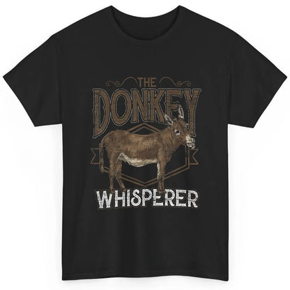 Retro Donkey Whisperer Farming Life Farm Animal Funny Donkey Classic Unisex T-Shirt