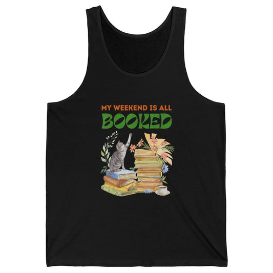 My Weekend Is All Booked Cat Coffee Read Book Retro Bookish Unisex Jersey Tank