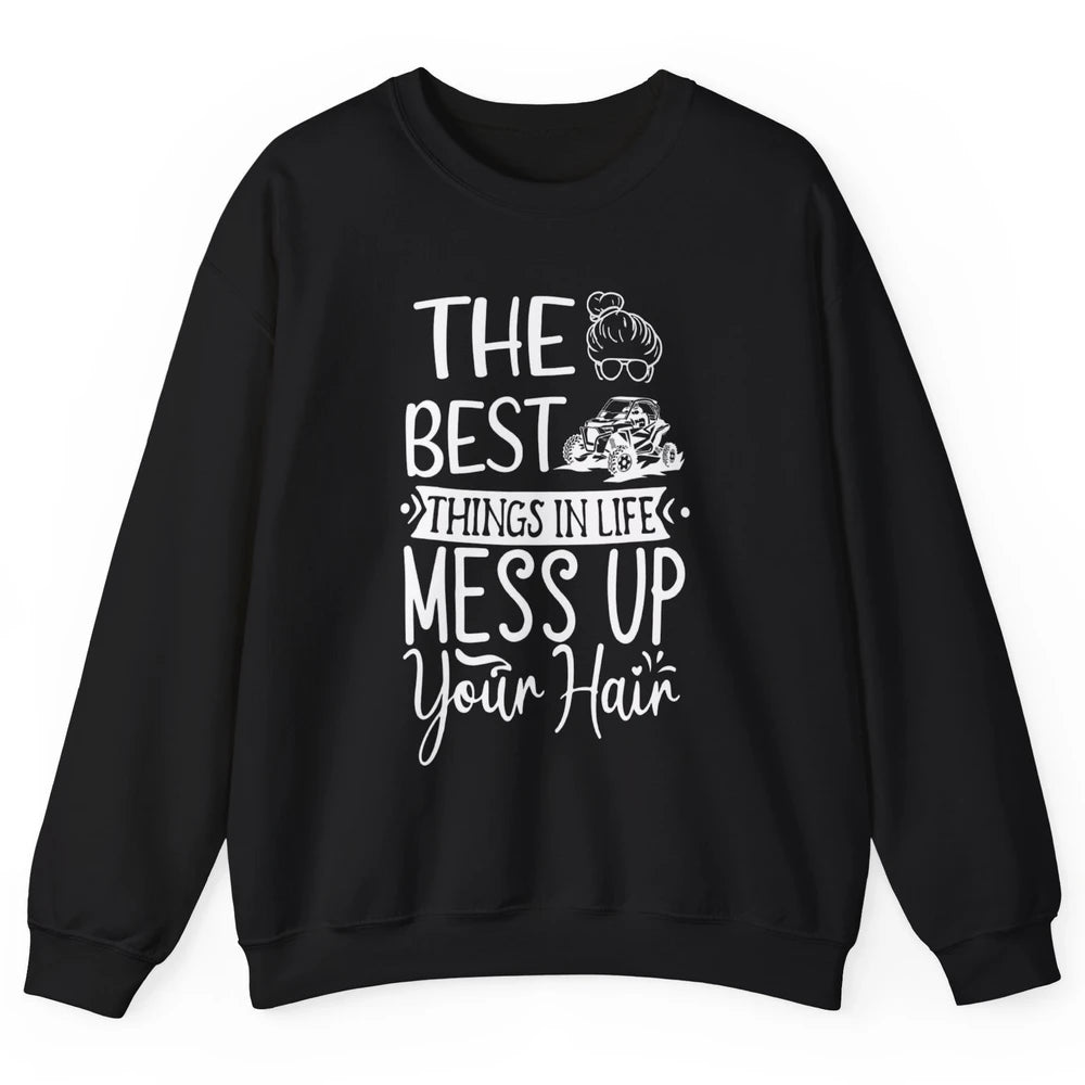 Messy Up Your Hair Women Mud Rider UTV Retro ATV SXS Offroad Unisex Crewneck Sweatshirt