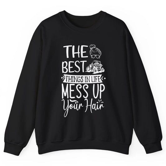 Messy Up Your Hair Women Mud Rider UTV Retro ATV SXS Offroad Unisex Crewneck Sweatshirt