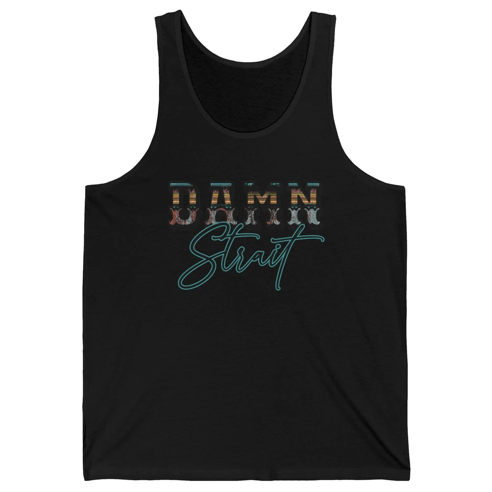 Retro Turquoise Damn Strait Western Country Cowboy Cowgirl Unisex Jersey Tank