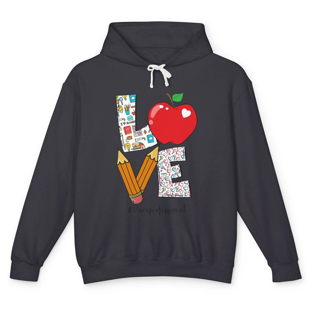 Paraprofessional Life Love Para Teacher Back To School Gift Unisex Lightweight Hoodie