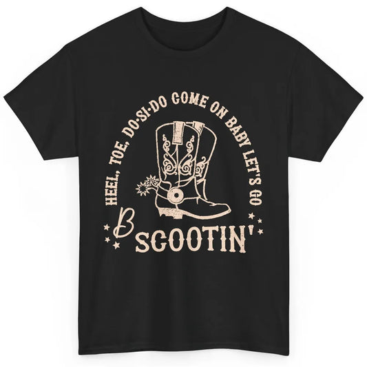 Retro Cowboy Come On Boot Scootin' Boogie Western Country Classic Unisex T-Shirt