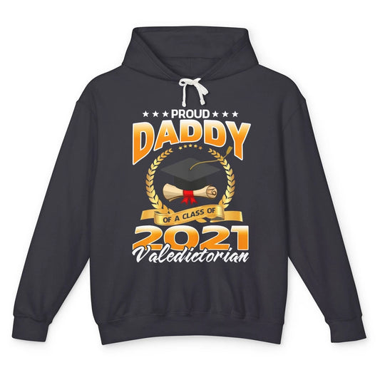 Proud Daddy Of A Class Of 2021 Valedictorian Graduate Gift Unisex Lightweight Hoodie