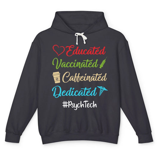 Retro Funny Psych Tech Educated Vaccinated Dedicated Gift Unisex Lightweight Hoodie