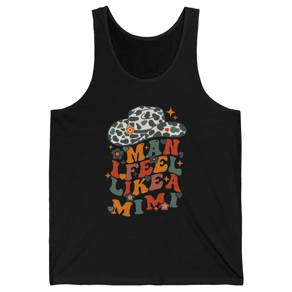 Leopard Cowgirl Hat Man I Feel Like Mimi Western Mothers Day Unisex Jersey Tank