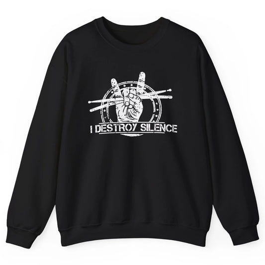 Retro Drummer I Destroy Silence Drumming Lovers Gift Unisex Crewneck Sweatshirt