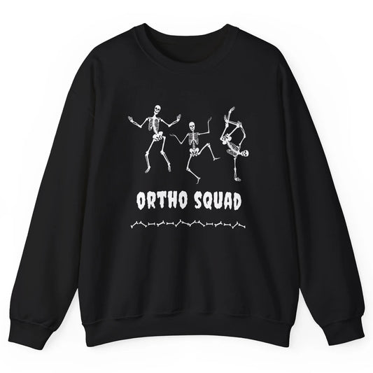 Ortho Nurse Squad Skeleton Orthopedic Nursing Appreciation Unisex Crewneck Sweatshirt