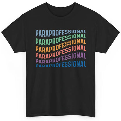 Vintage Para Life Paraprofessional Teacher Appreciation Gift Classic Unisex T-Shirt