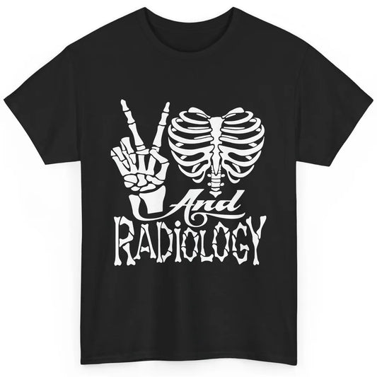Peace Love X-Ray Radiology Tech Radiologist X-Ray Tech Life Classic Unisex T-Shirt